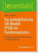 Das probabilistische SIR-Modell (PSIR) im Pandemieprozess