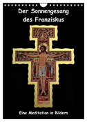 Der Sonnengesang des Franziskus (Wandkalender 2024 DIN A4 hoch), CALVENDO Monatskalender