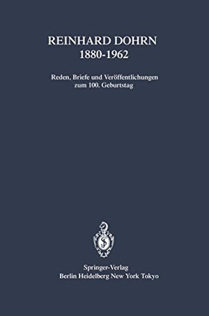 Groeben, Christiane (Hrsg.). Reinhard Dohrn 1880¿1962 - Reden, Briefe und Veröffentlichungen zum 100. Geburtstag. Springer Berlin Heidelberg, 1983.