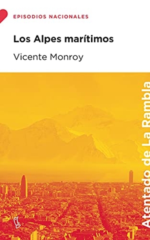 Monroy, Vicente. Los Alpes marítimos. Lengua de Trapo, 2021.
