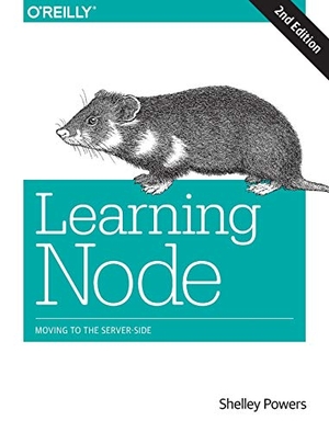 Powers, Shelley. Learning Node - Moving to the Server-Side. O'Reilly Media, 2016.
