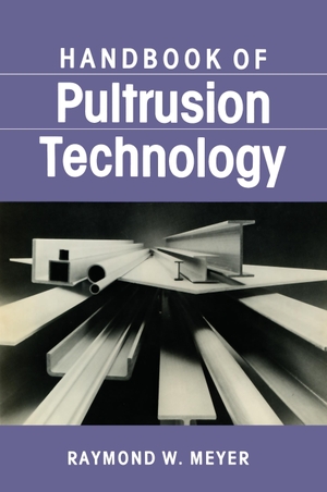 Meyer, Raymond. Handbook of Pultrusion Technology. Springer US, 2012.