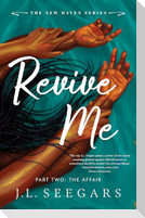 Revive Me: Part Two: The Affair