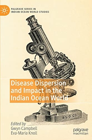Knoll, Eva-Maria / Gwyn Campbell (Hrsg.). Disease Dispersion and Impact in the Indian Ocean World. Springer International Publishing, 2020.