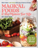 Magical Foods and the Mason Jar Life