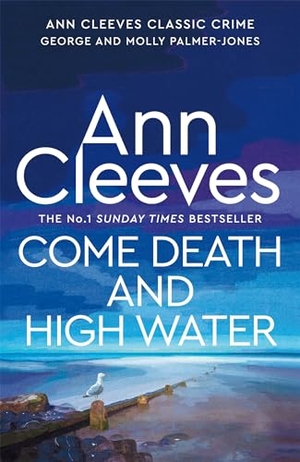 Cleeves, Ann. Come Death and High Water. Macmillan Publishers Int Ltd - MDL, 2022.