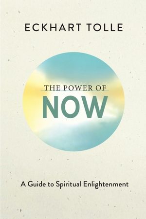 Tolle, Eckhart. The Power of Now - A Guide to Spiritual Enlightenment (Deluxe Edition). New World Library, 2026.