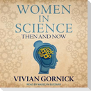 Women in Science: Then and Now