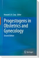 Progestogens in Obstetrics and Gynecology