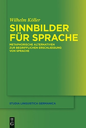 Köller, Wilhelm. Sinnbilder für Sprache - Metaphorische Alternativen zur begrifflichen Erschließung von Sprache. De Gruyter, 2012.