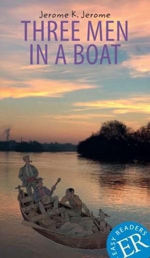 Jerome, Jerome K.. Three Men in a Boat. Klett Sprachen GmbH, 2022.