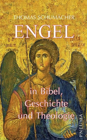 Schumacher, Thomas. Engel in Bibel, Geschichte und Theologie. Pneuma Verlag e.K., 2022.