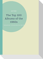 The Top 100 Albums of the 1960s