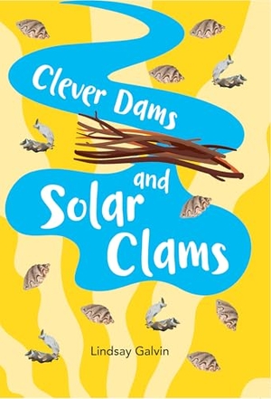 Galvin, Lindsay. Big Cat for Little Wandle Fluency: Clever Dams and Solar Clams: Fluency 10. HarperCollins UK, 2025.