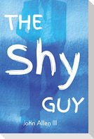 The Shy Guy