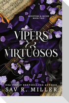 Vipers and Virtuosos