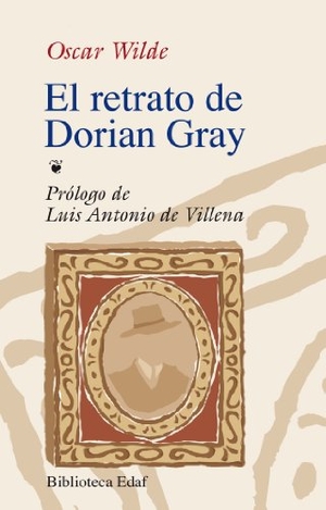 Villena, Luis Antonio De / Wilde, Oscar et al. El retrato de Dorian Gray. Editorial Edaf, S.L., 1981.
