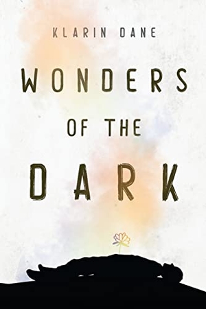 Dane, Klarin. Wonders of the Dark. Olympia Publishers, 2021.