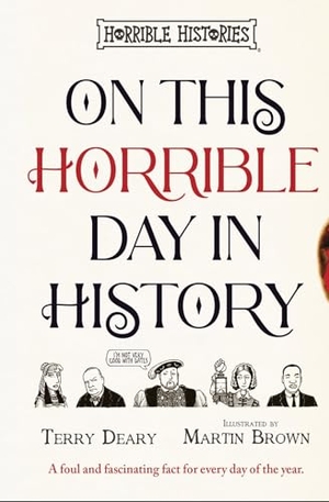 Deary, Terry. On This Horrible Day in History. Scholastic, 2025.