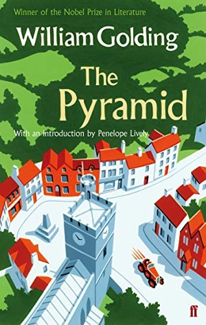Golding, William. The Pyramid - With an introduction by Penelope Lively. Faber and Faber, 2013.