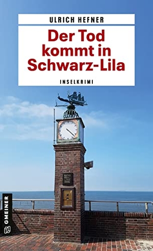 Hefner, Ulrich. Der Tod kommt in Schwarz-Lila - Inselkrimi. Gmeiner Verlag, 2020.