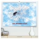 DIE SPINNEN DOCH (hochwertiger Premium Wandkalender 2024 DIN A2 quer), Kunstdruck in Hochglanz