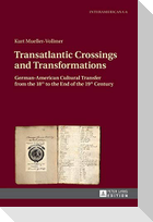 Transatlantic Crossings and Transformations