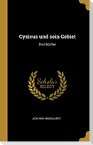 Cyzicus Und Sein Gebiet: Drei Bücher