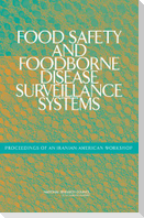 Food Safety and Foodborne Disease Surveillance Systems