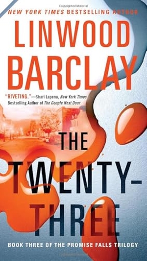 Barclay, Linwood. The Twenty-Three. Penguin Publishing Group, 2017.