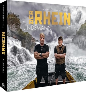 Lindemann, Till / Joey Kelly. Deutschland Bildband - Der Rhein - Tiefe Wasser sind nicht still. Till Lindemann & Joey Kelly fahren im Kanu auf Deutschlands mythischem Fluss. Geschenkbuch für alle Rammstein & Joey Kelly Fans. Frederking u. Thaler, 2025.