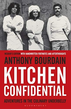 Bourdain, Anthony. Kitchen Confidential. Bloomsbury UK, 2013.