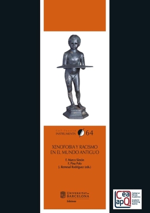 Pina Polo, Francisco / Marco Simón, Francisco et al. Xenofobia y racismo en el mundo antiguo. Publicacions i Edicions de la Universitat de Barcelona, 2019.