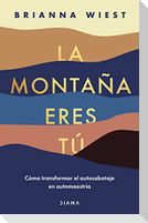 La montaña eres tú