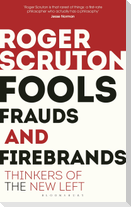 Fools, Frauds and Firebrands