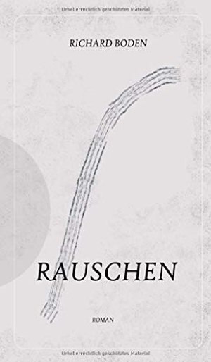 Boden, Richard. Rauschen. tredition, 2020.