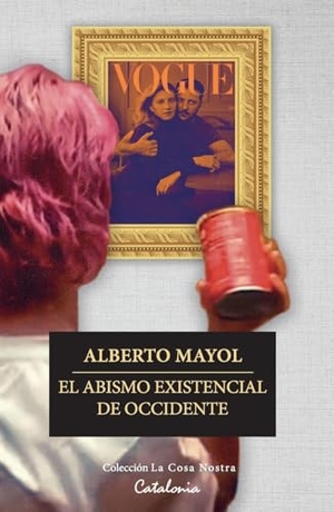 Mayol, Alberto. El abismo existencial de Occidente. Canopus Editorial Digital LLC, 2022.