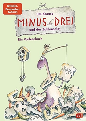 Krause, Ute. Minus Drei 03 und der Zahlensalat - Band 3. cbj, 2014.