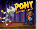 Pony Wins the Best of the Best