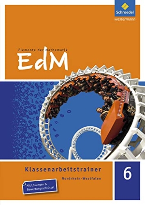 Bräuer, Marco / Brüning, Martin et al. Elemente der Mathematik Klassenarbeitstrainer 6 - Nordrhein-Westfalen - Sekundarstufe 1. Schroedel Verlag GmbH, 2015.