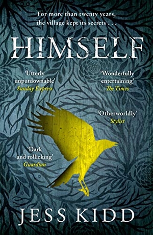 Kidd, Jess. Himself. Joffe Books LTD -Severn House Books, 2020.