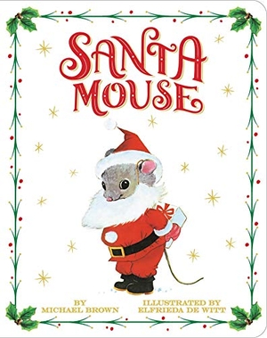 Brown, Michael. Santa Mouse. Little Simon, 2021.