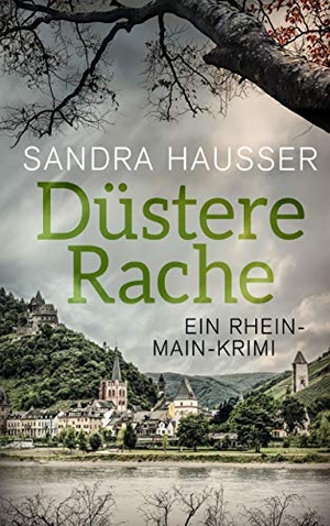 Hausser, Sandra. Düstere Rache - Ein Rhein-Main-K