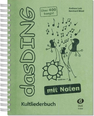 Das Ding mit Noten - Kultliederbuch. Edition DUX, 2009.
