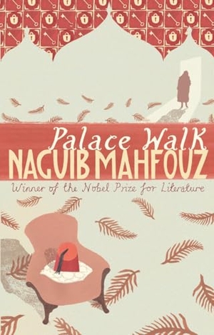 Mahfouz, Naguib. Palace Walk - From the Nobel Prizewinning author. DK, 1994.