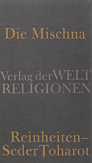 Krupp, Michael (Hrsg.). Die Mischna - Reinheiten - Seder Toharot. Insel Verlag GmbH, 2017.