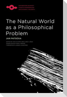 The Natural World as a Philosophical Problem