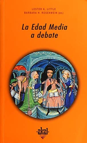 Rendueles, César / Walter . . . [et al. Pohl. La Edad Media a debate. Ediciones Akal, 2003.