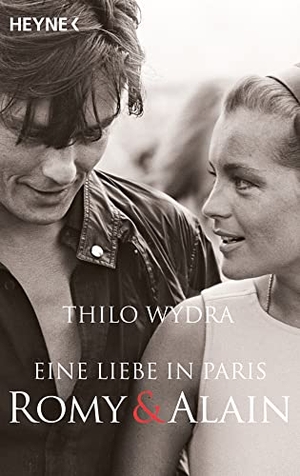 Wydra, Thilo. Eine Liebe in Paris - Romy und Alain. Heyne Taschenbuch, 2022.