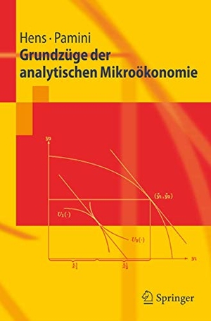 Pamini, Paolo / Thorsten Hens. Grundzüge der analytischen Mikroökonomie. Springer Berlin Heidelberg, 2008.
